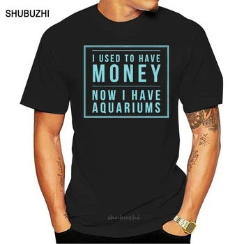 Yo solía Tener Dinero Ahora tengo Acuarios Fishtank camiseta Barata Venta De 100 Top de Algodón Camiseta de los Hombres& O-Cuello de la Camiseta Impresa