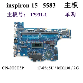 17931-1 i7-8565U Para Dell Inspiron 5583 5584 Laptop Motherboard CN-0T0T3P 0T0T3P T0T3P Placa base